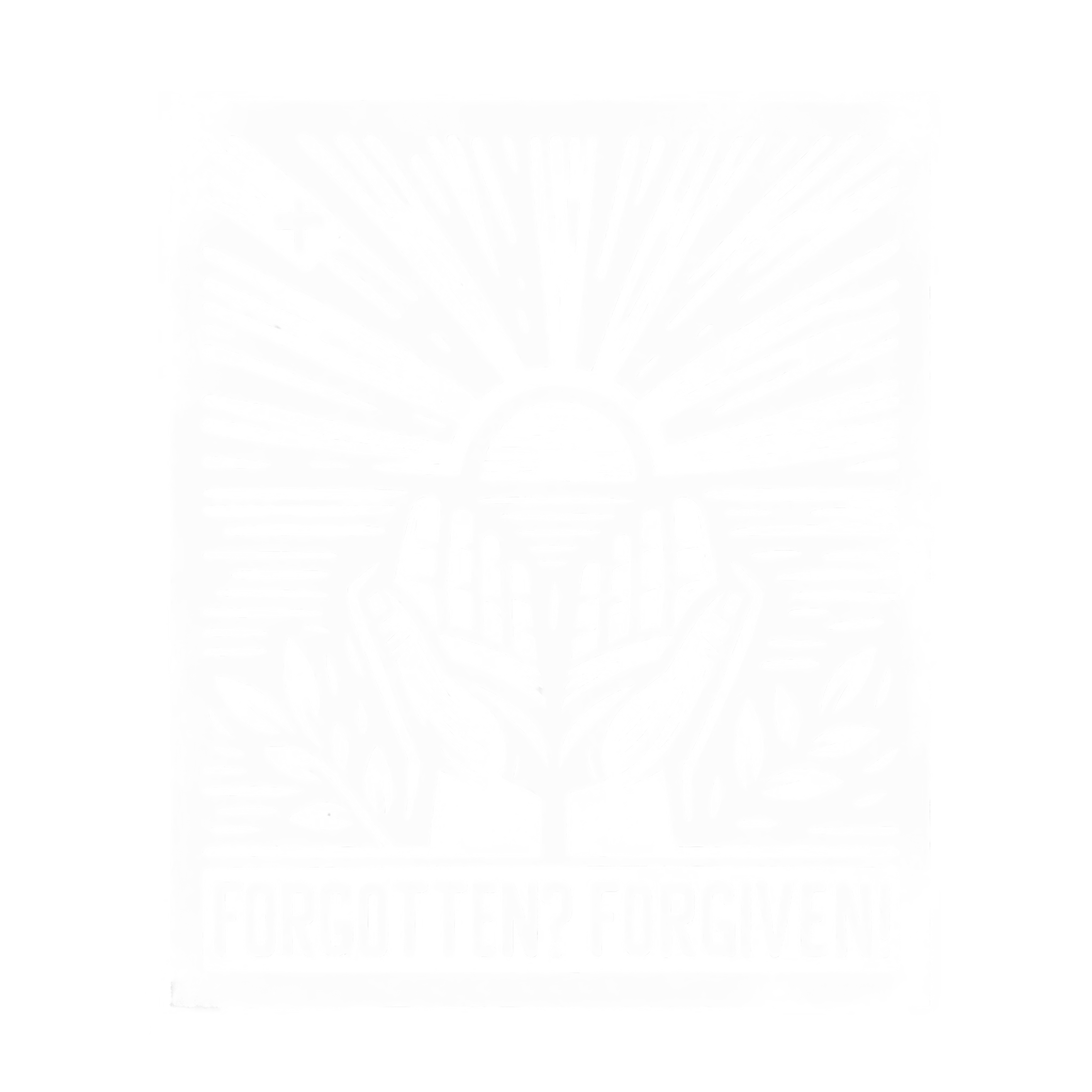 Forgotten? Forgiven! 4