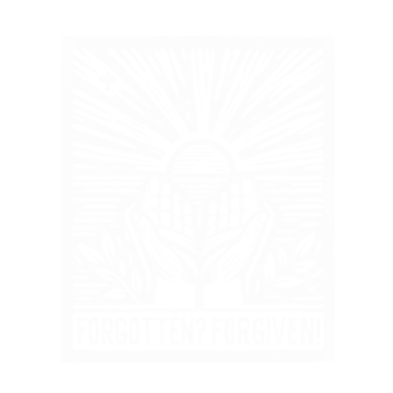 Forgotten? Forgiven! 4